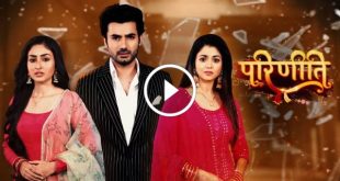 Parineeti 25th November 2024 Videos Episode 945